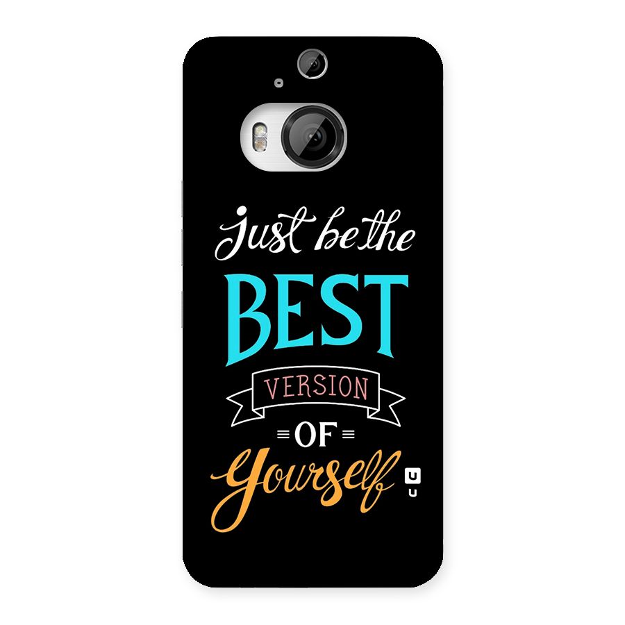Your Best Version Back Case for HTC One M9 Plus