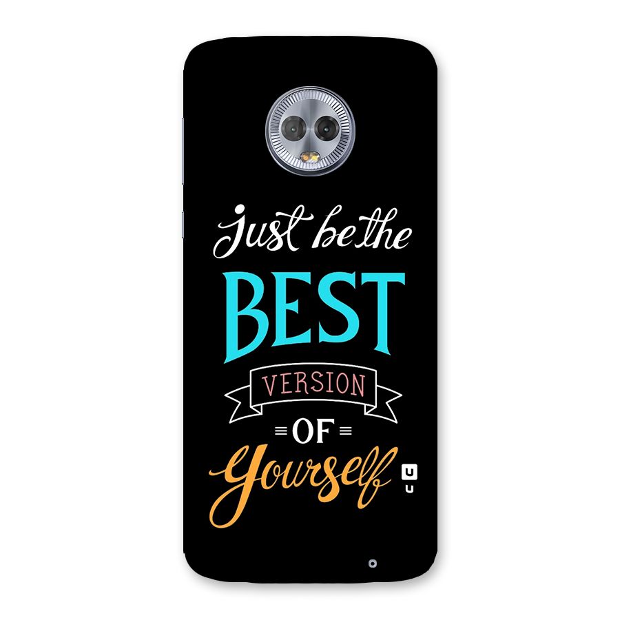 Your Best Version Back Case for Moto G6 Plus