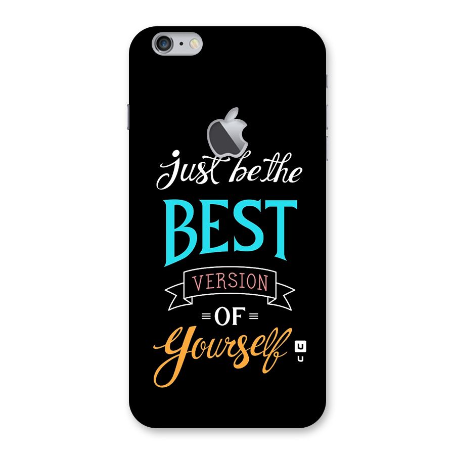 Your Best Version Back Case for iPhone 6 Plus 6S Plus Logo Cut