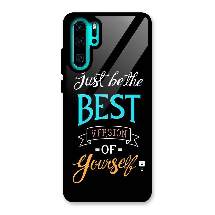 Your Best Version Glass Back Case for Huawei P30 Pro