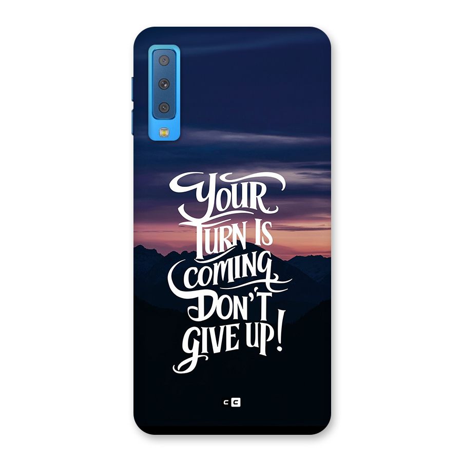 Your Turn Back Case for Galaxy A7 (2018)