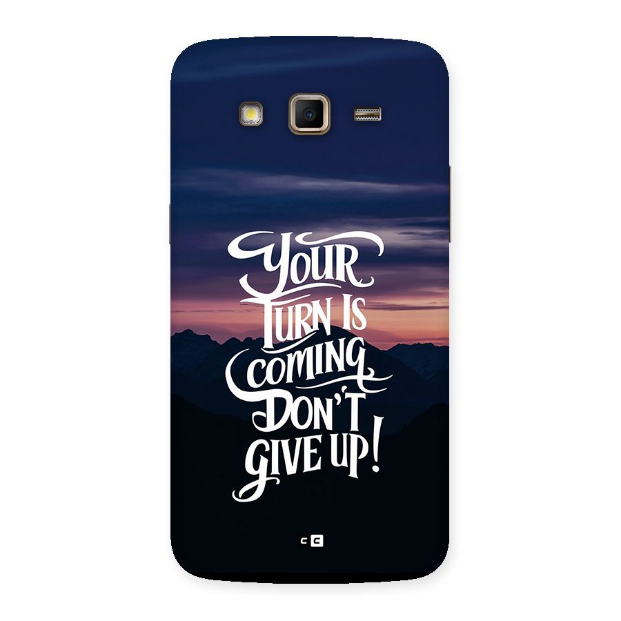 Your Turn Back Case for Galaxy Grand 2