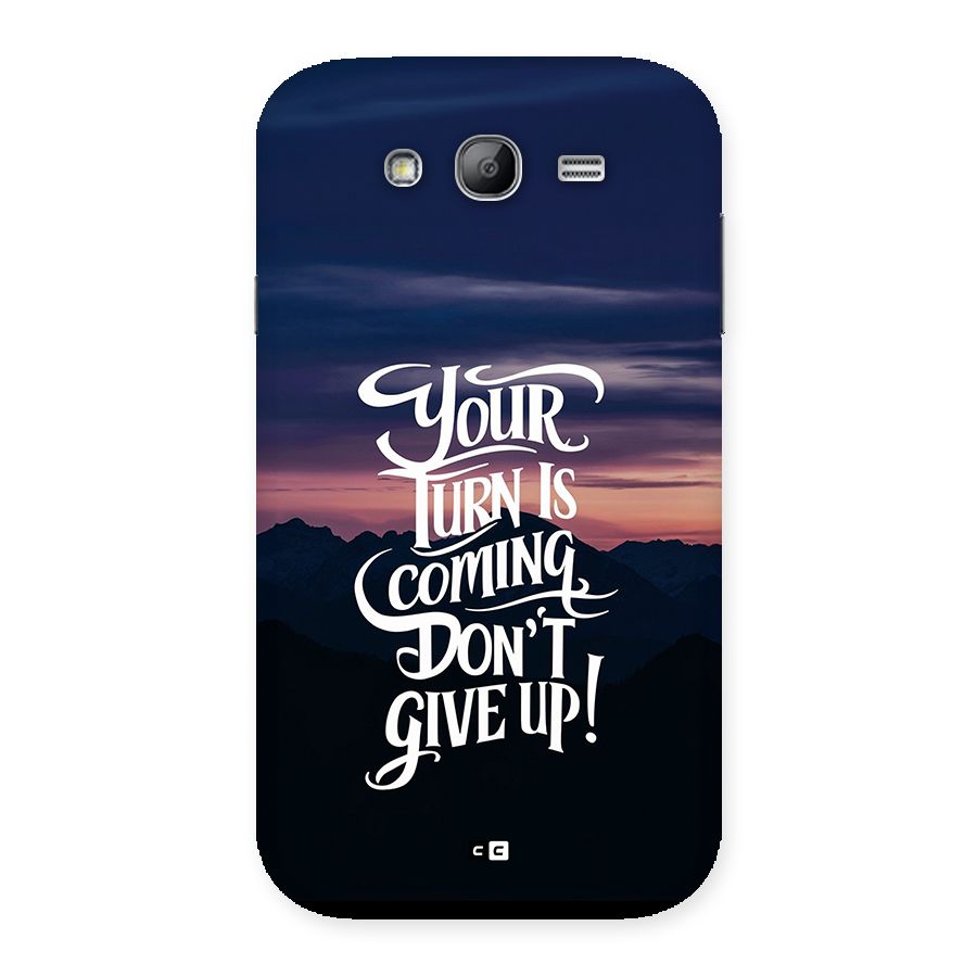 Your Turn Back Case for Galaxy Grand Neo Plus