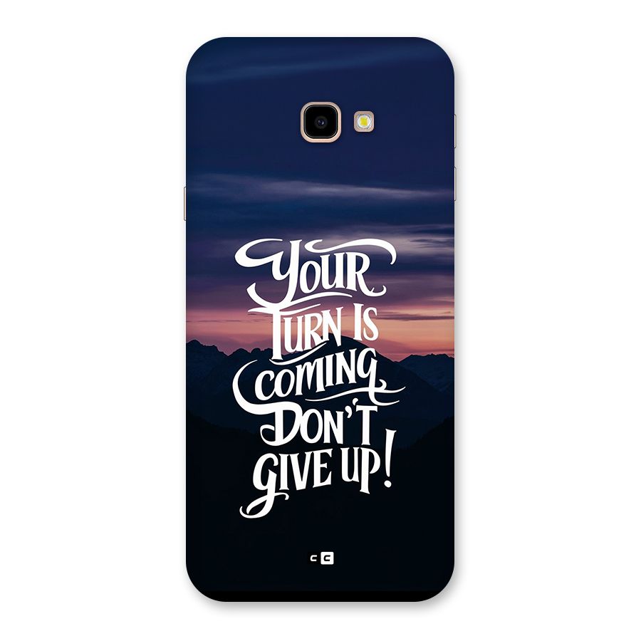 Your Turn Back Case for Galaxy J4 Plus