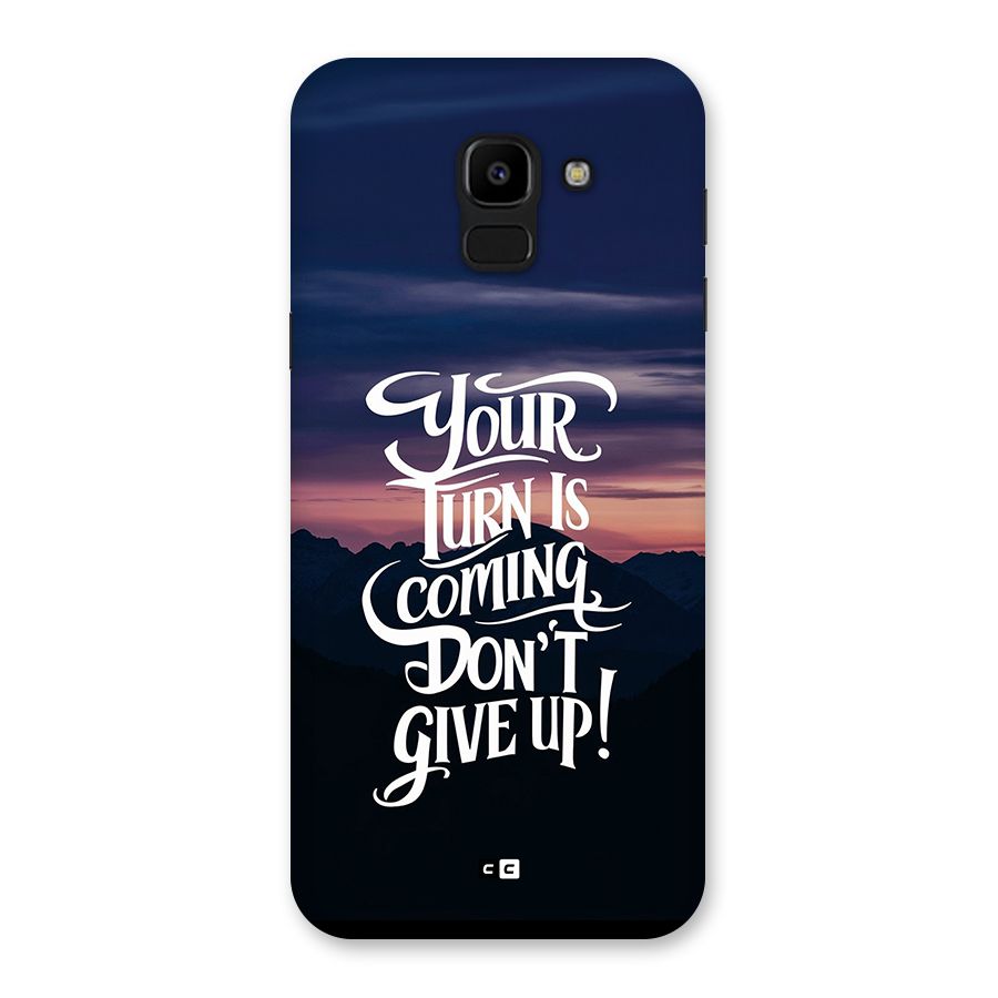 Your Turn Back Case for Galaxy J6