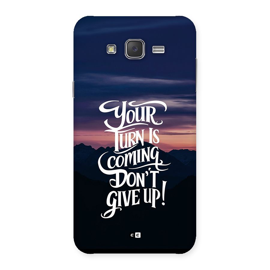 Your Turn Back Case for Galaxy J7