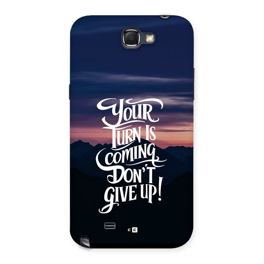 Your Turn Back Case for Galaxy Note 2