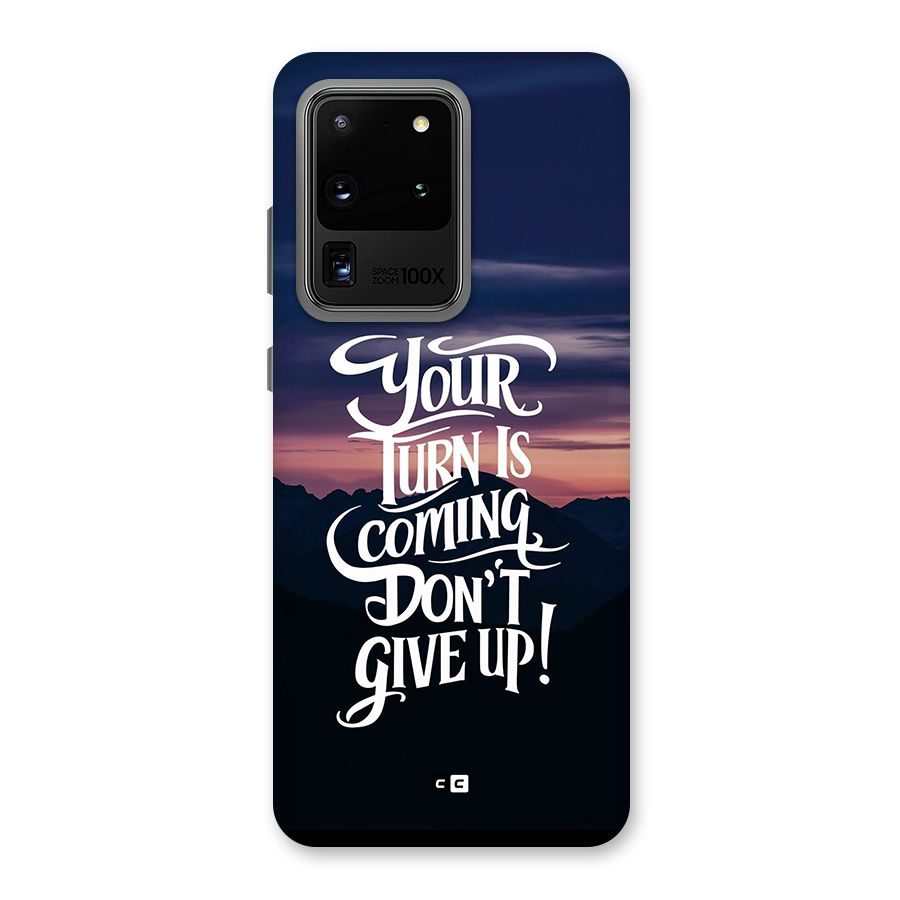 Your Turn Back Case for Galaxy S20 Ultra