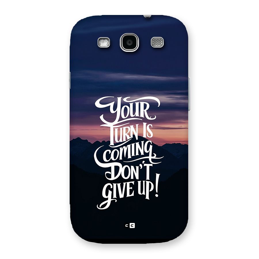 Your Turn Back Case for Galaxy S3 Neo