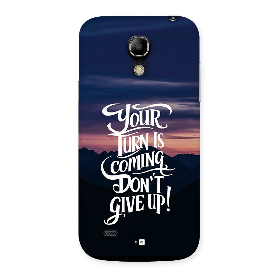 Your Turn Back Case for Galaxy S4 Mini