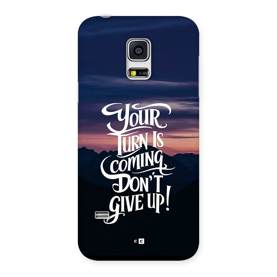 Your Turn Back Case for Galaxy S5 Mini