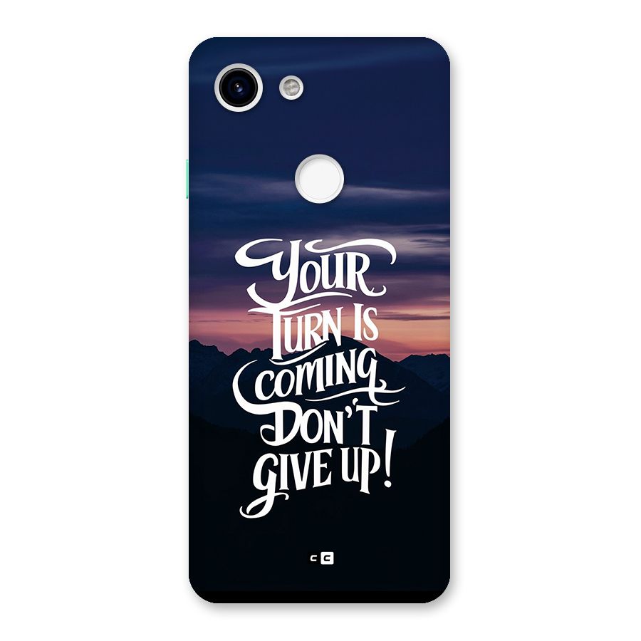 Your Turn Back Case for Google Pixel 3