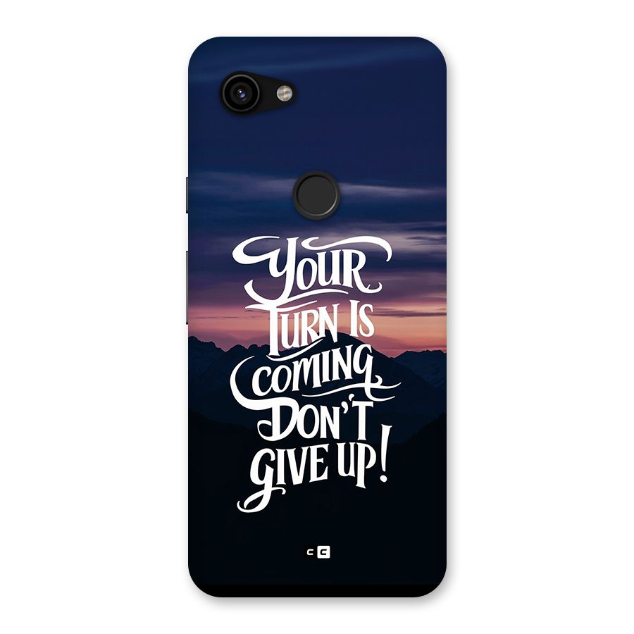 Your Turn Back Case for Google Pixel 3a