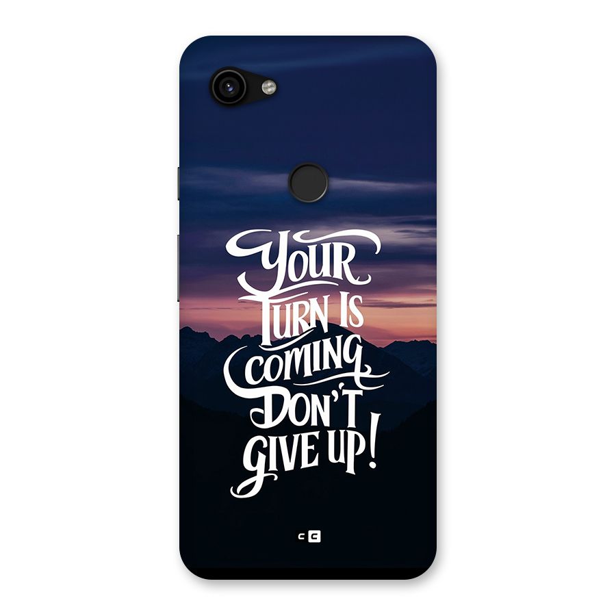 Your Turn Back Case for Google Pixel 3a XL