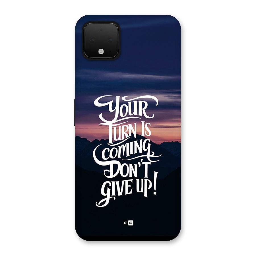 Your Turn Back Case for Google Pixel 4 XL