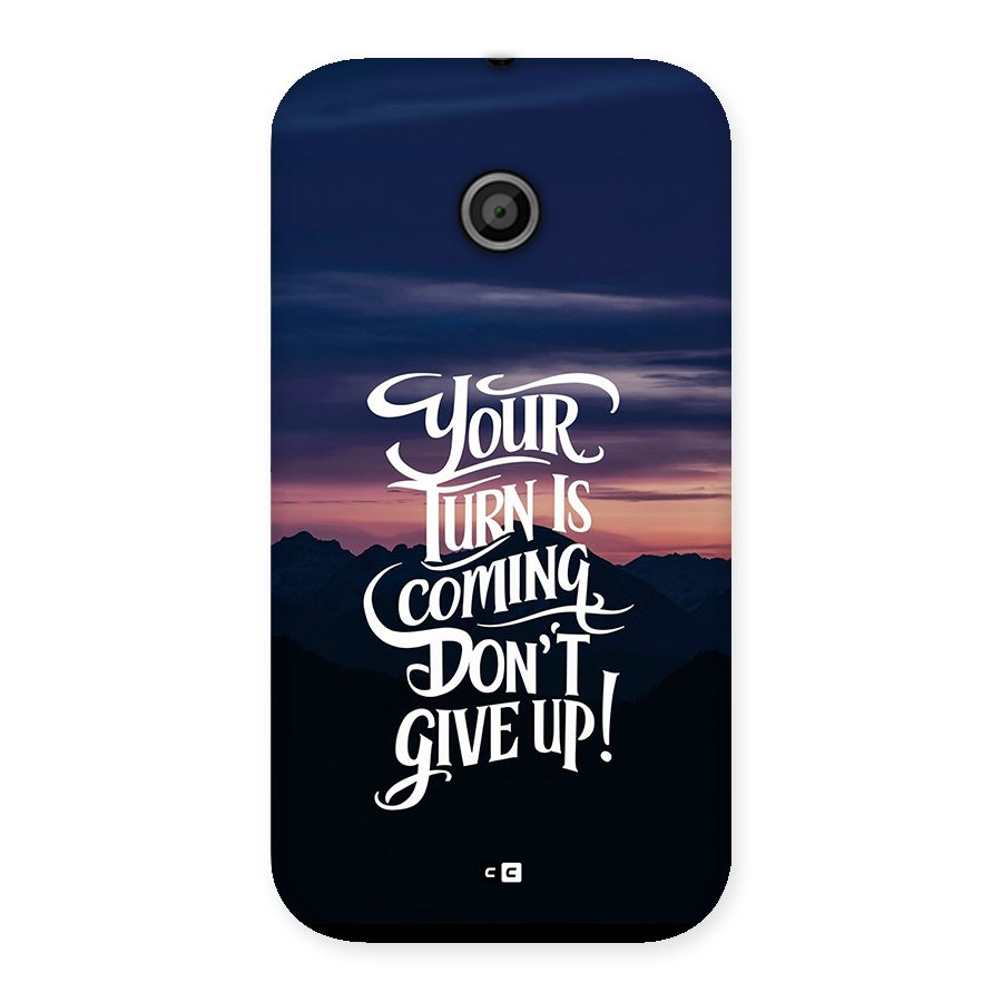 Your Turn Back Case for Moto E