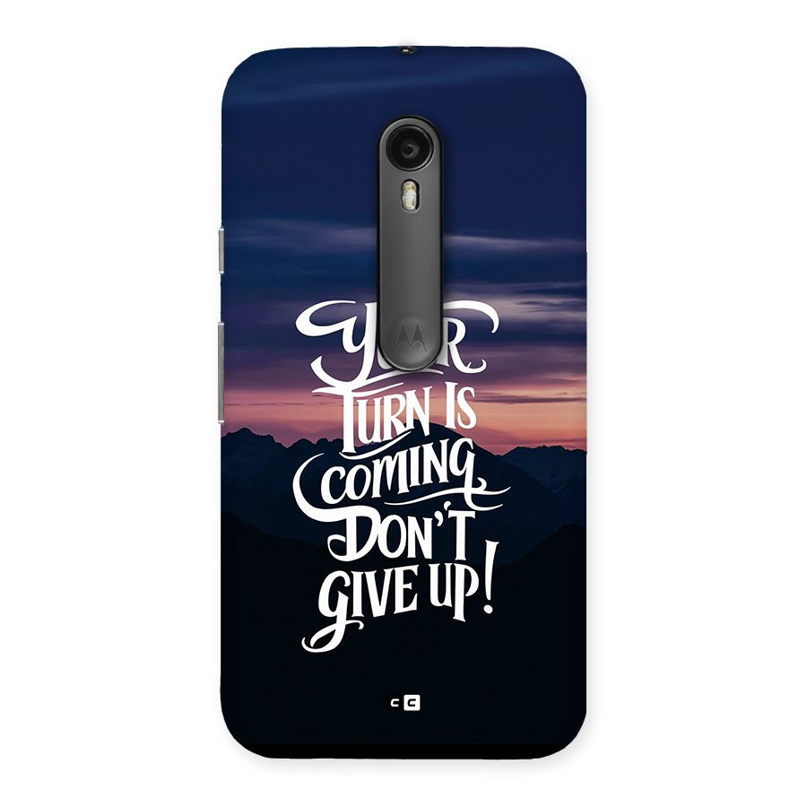 Your Turn Back Case for Moto G3