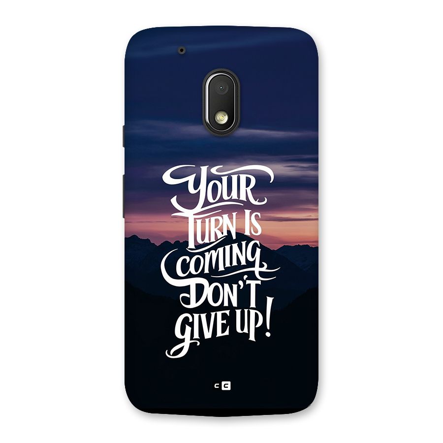 Your Turn Back Case for Moto G4 Play