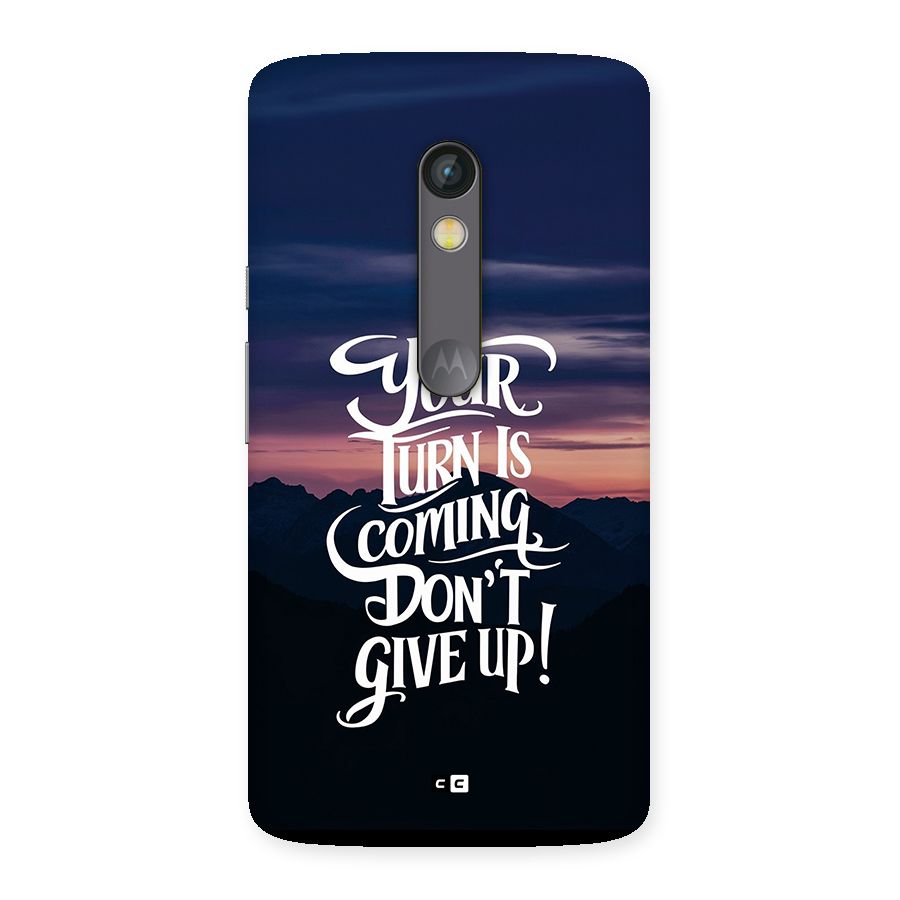 Your Turn Back Case for Moto X Play