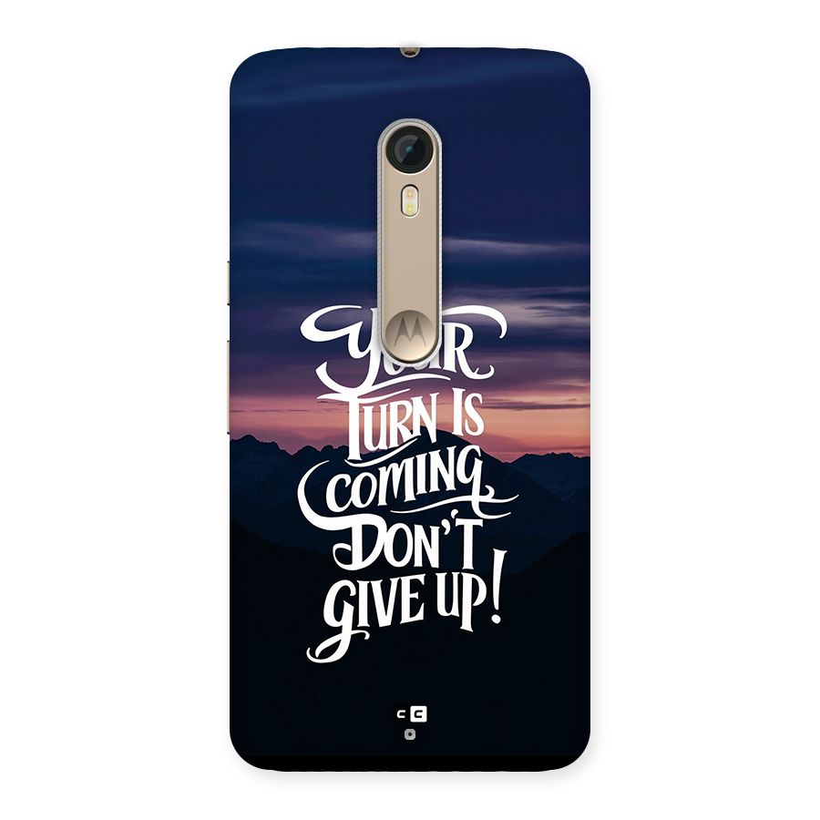 Your Turn Back Case for Moto X Style