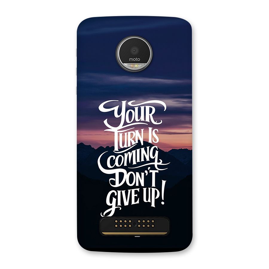 Your Turn Back Case for Moto Z Play