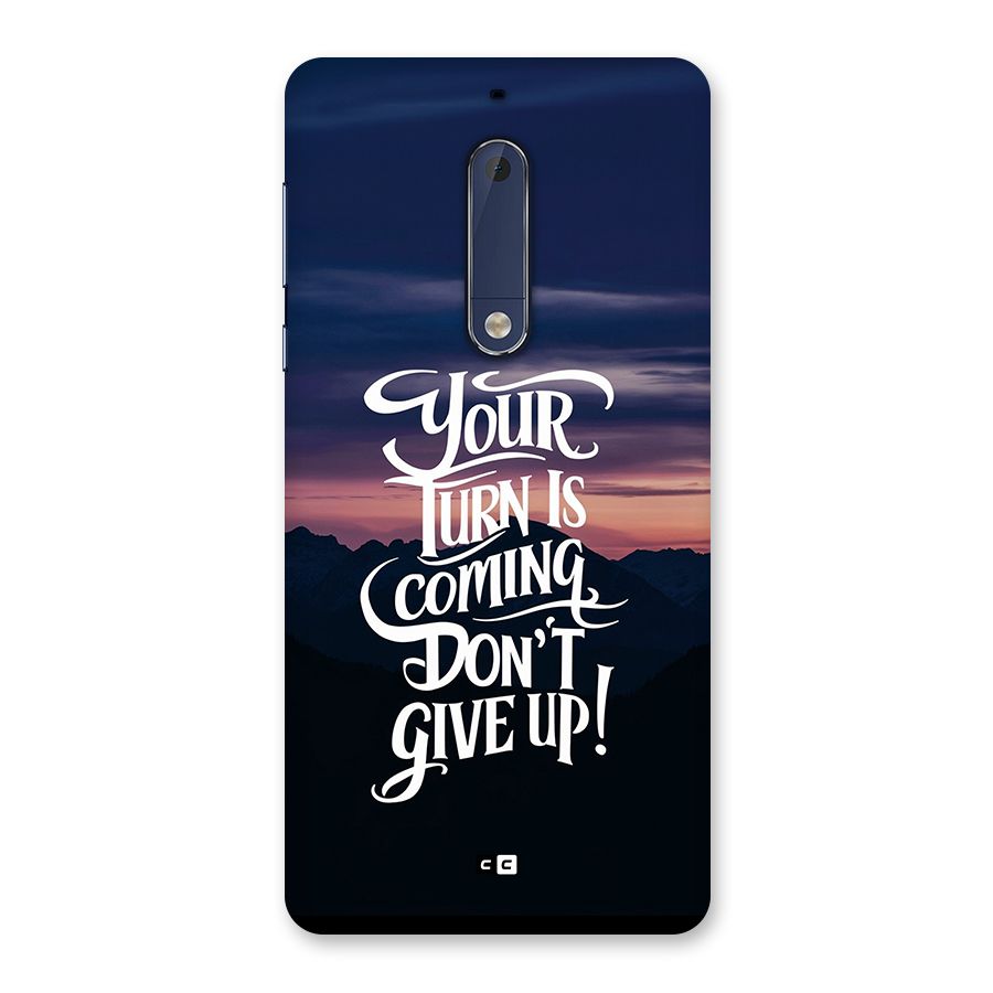 Your Turn Back Case for Nokia 5