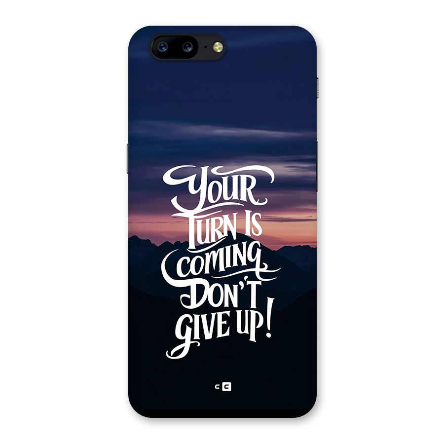 Your Turn Back Case for OnePlus 5