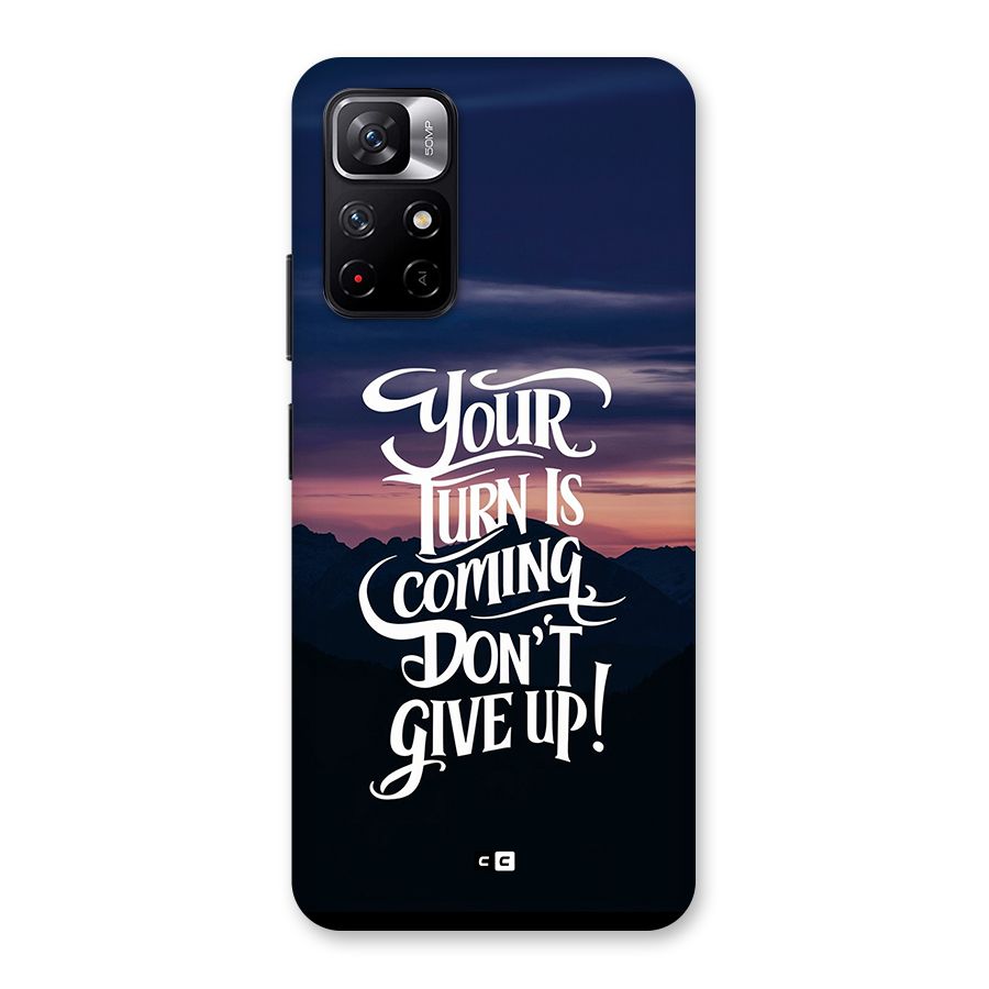 Your Turn Back Case for Redmi Note 11T 5G