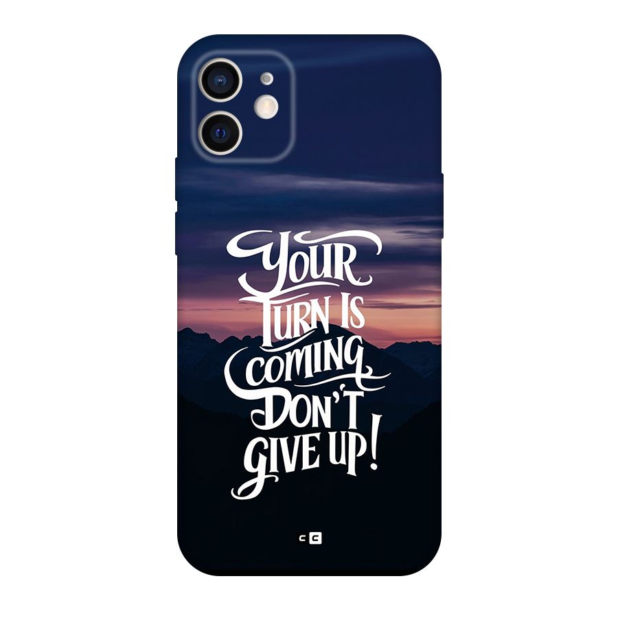 Your Turn Back Case for iPhone 12
