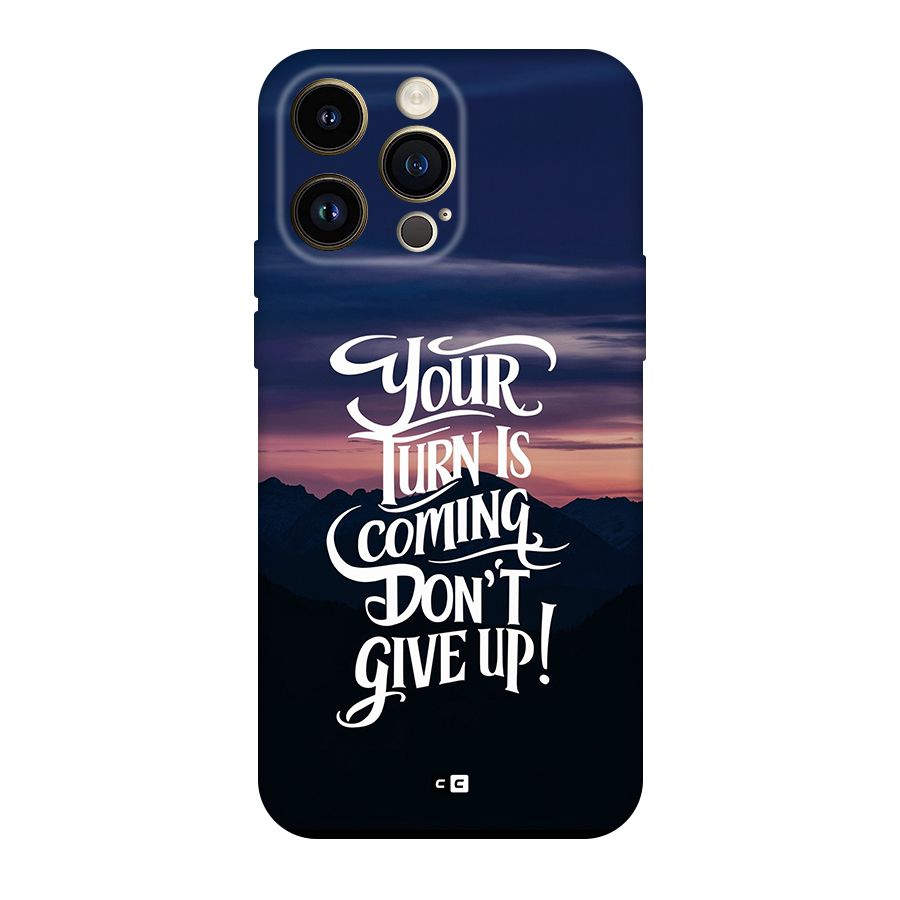 Your Turn Back Case for iPhone 14 Pro Max