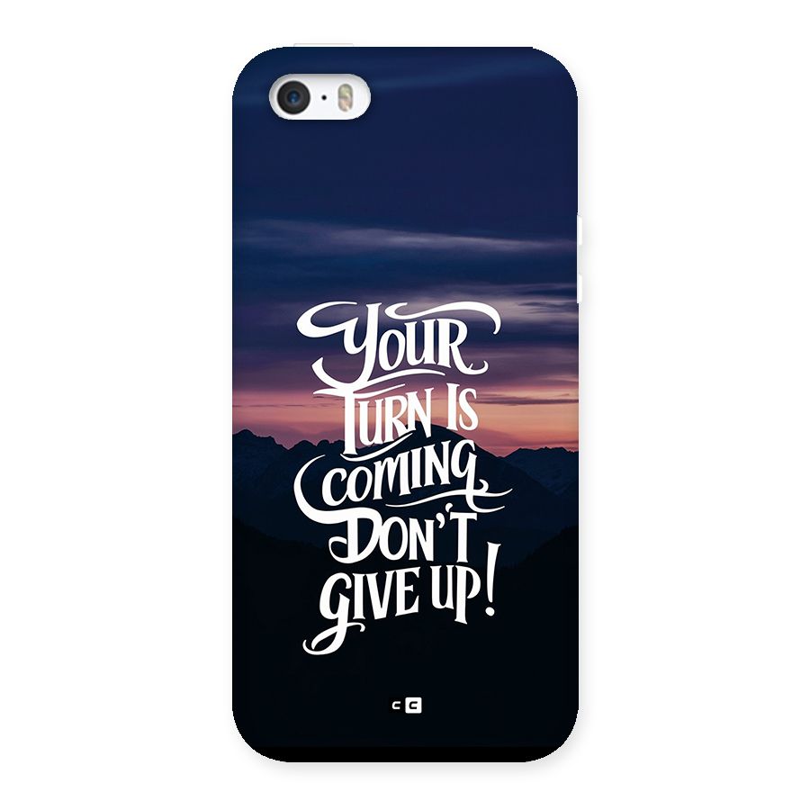 Your Turn Back Case for iPhone SE 2016
