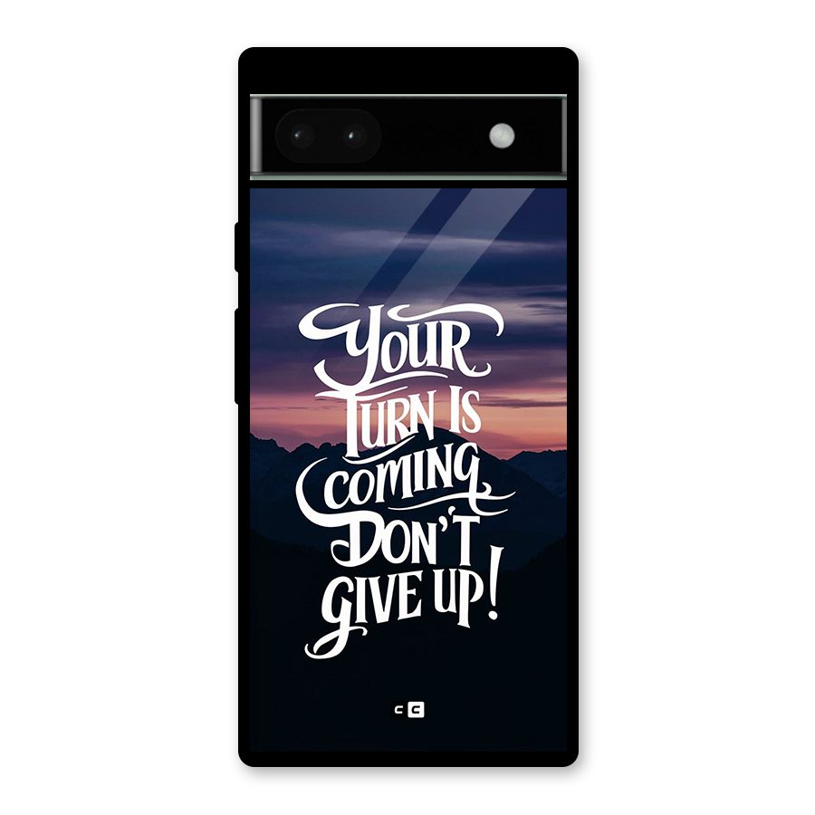 Your Turn Glass Back Case for Google Pixel 6a