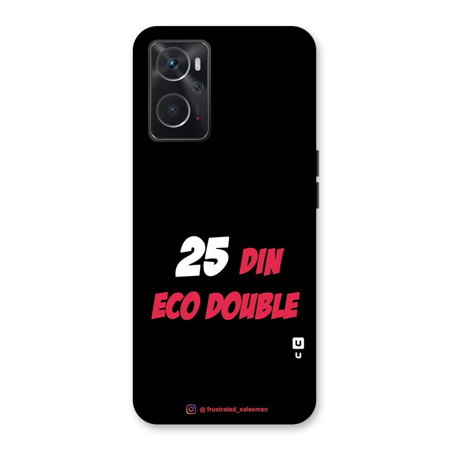 25 Din Eco Double Black Back Case for Oppo K10 4G