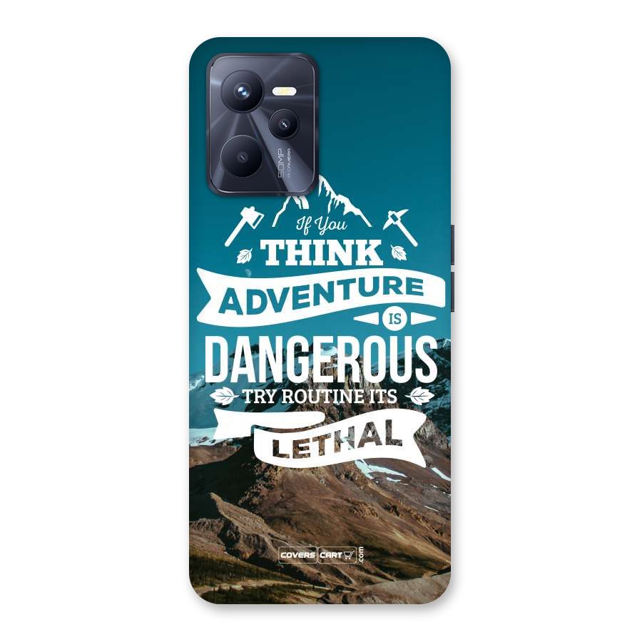 Adventure Dangerous Lethal Back Case for Realme C35