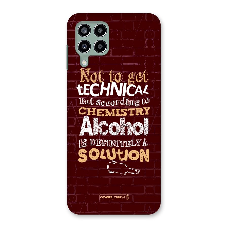 Alcohol is Definitely a Solution Back Case for Galaxy M33