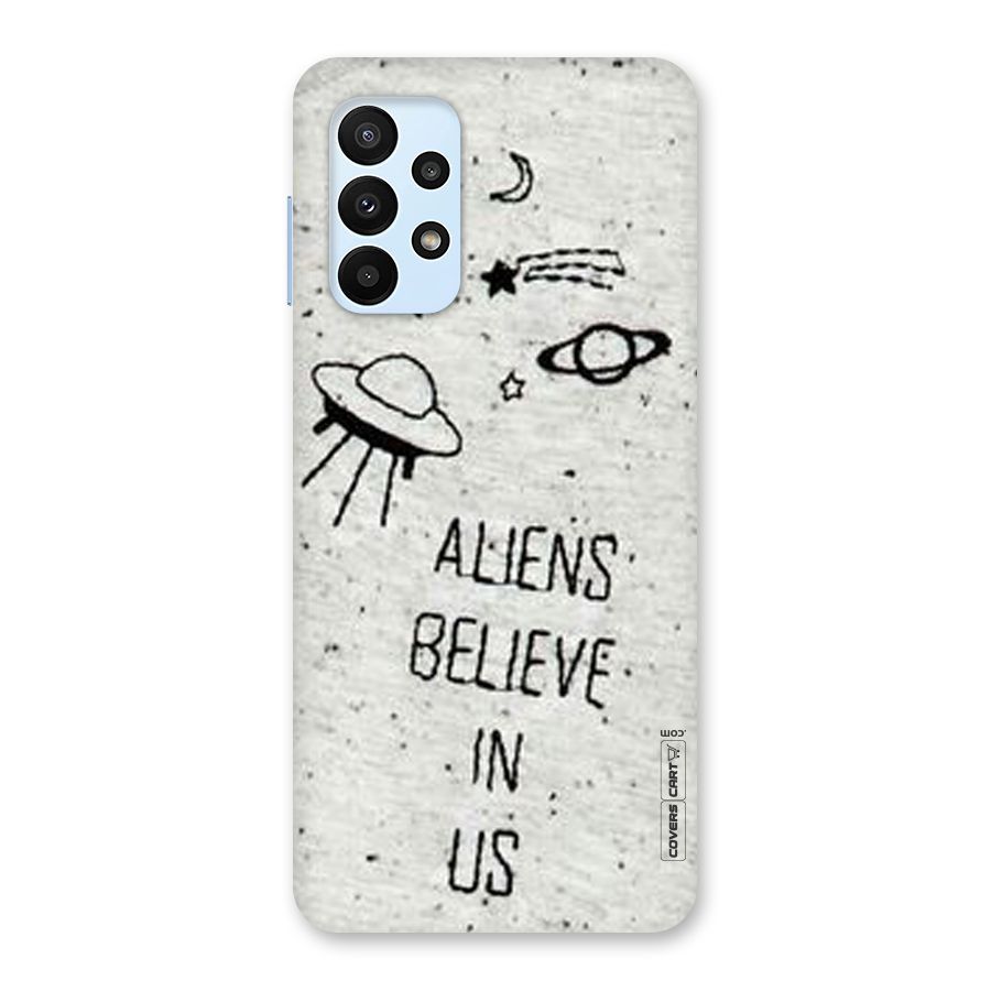 Aliens Believe In Us Back Case for Galaxy A23