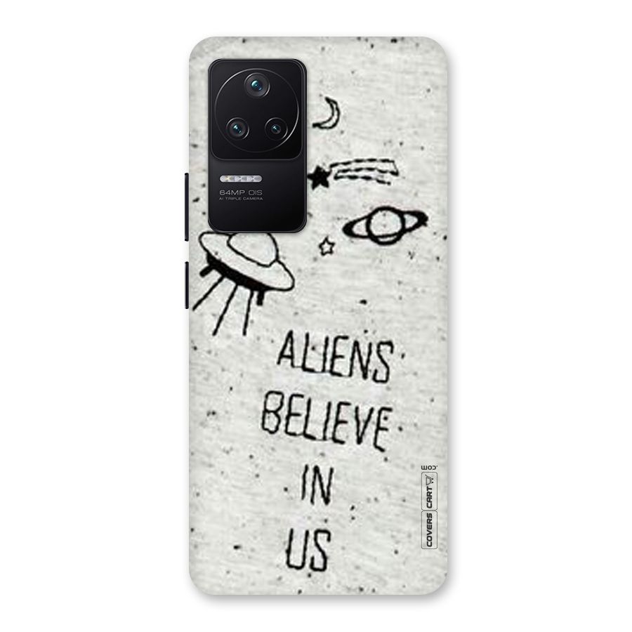 Aliens Believe In Us Back Case for Poco F4 5G