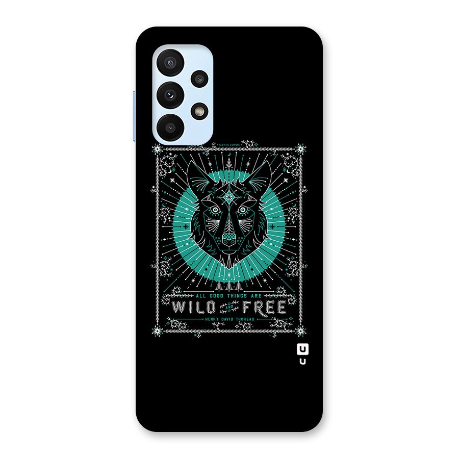 All Good Things Wild and Free Back Case for Galaxy A23