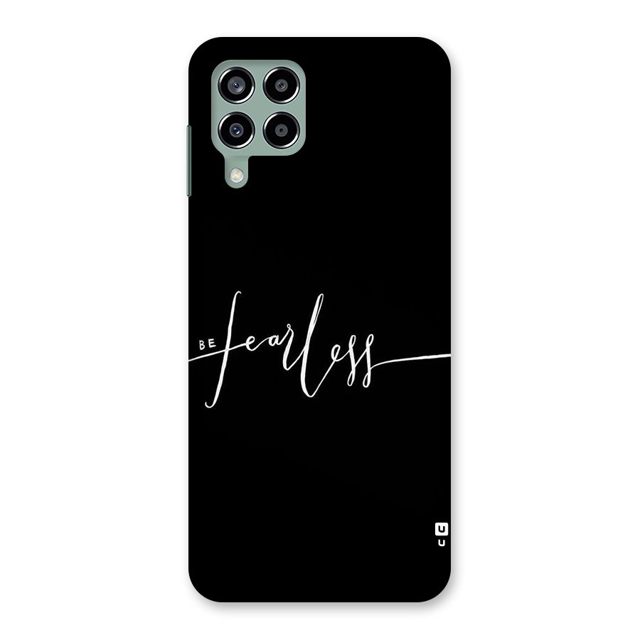 Always Be Fearless Back Case for Galaxy M33