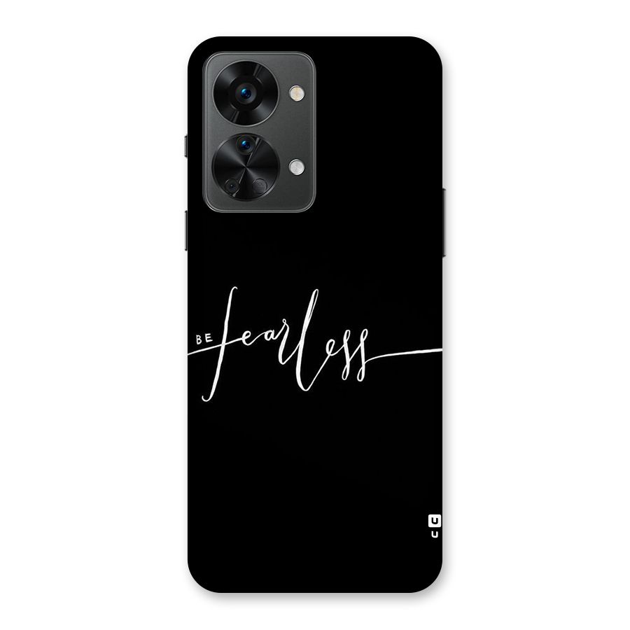 Always Be Fearless Back Case for OnePlus Nord 2T