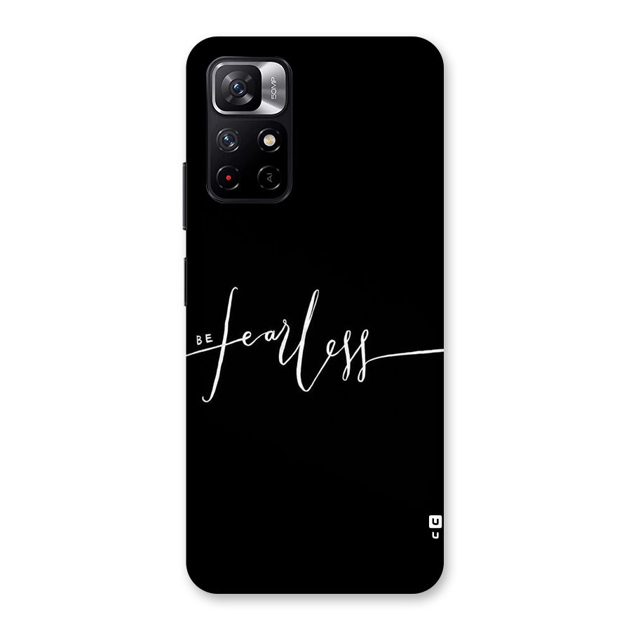 Always Be Fearless Back Case for Redmi Note 11T 5G