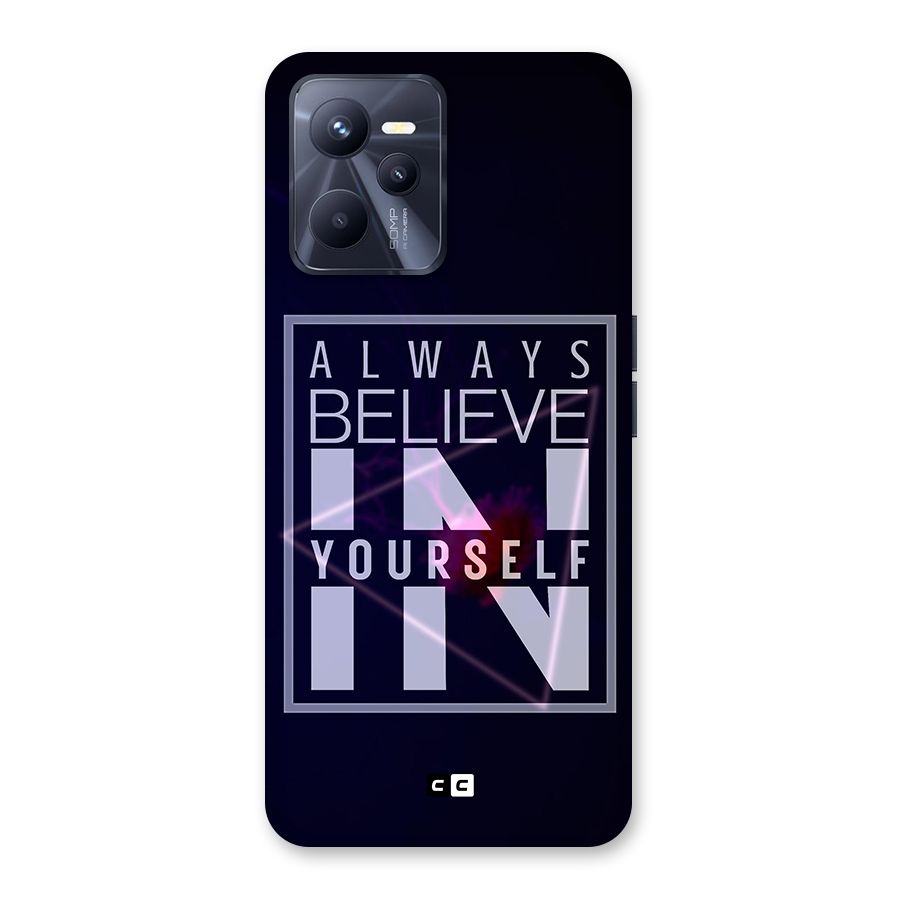 Always Believe in Yourself Back Case for Realme C35
