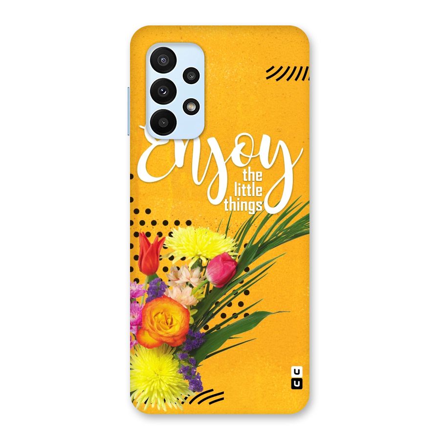Always Enjoy Little Things Back Case for Galaxy A23