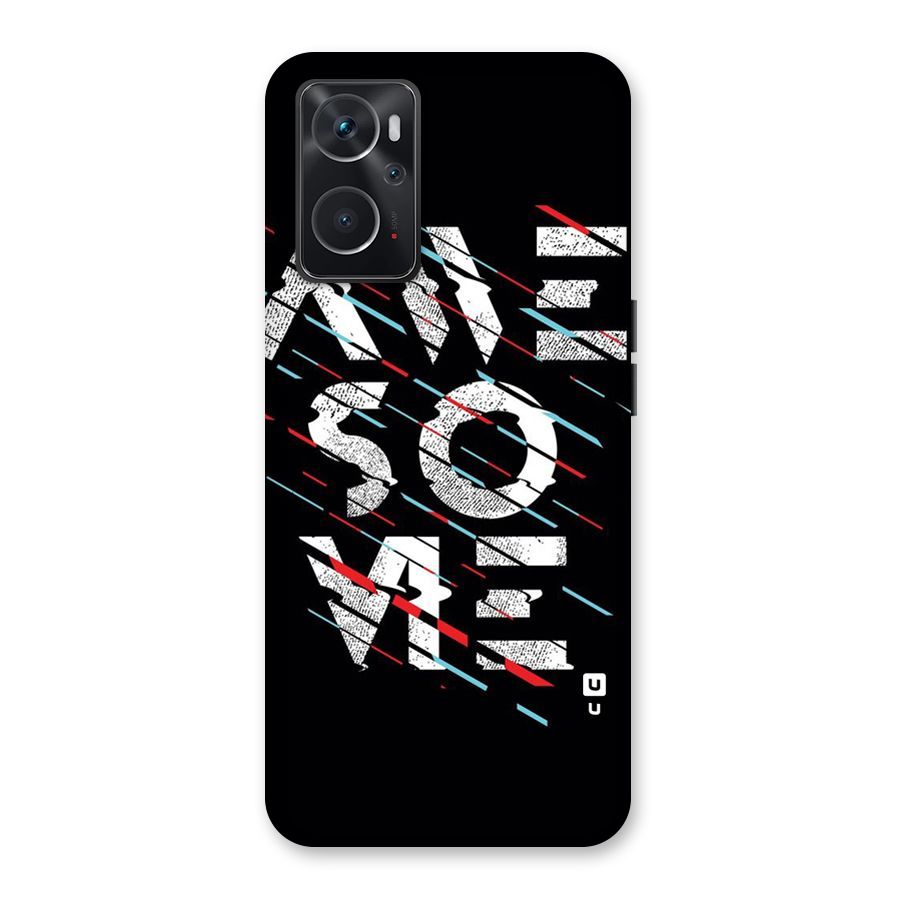 Awesome Me Back Case for Oppo K10 4G