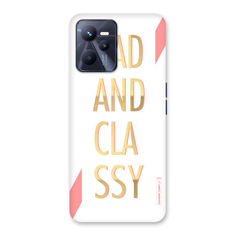 Bad And Classy Back Case for Realme C35