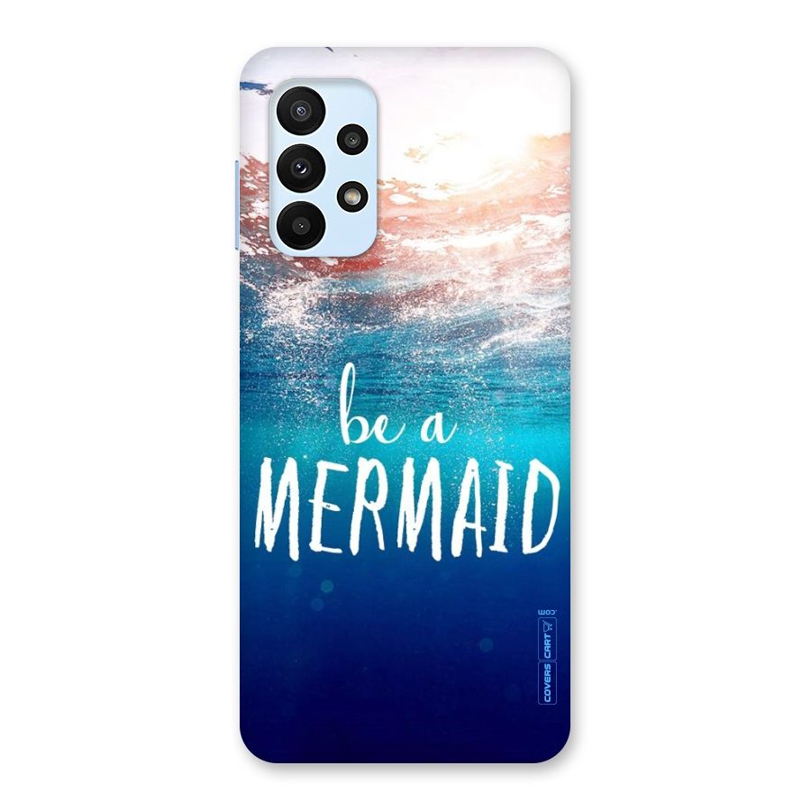 Be A Mermaid Back Case for Galaxy A23