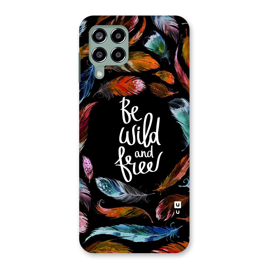 Be Wild and Free Back Case for Galaxy M33