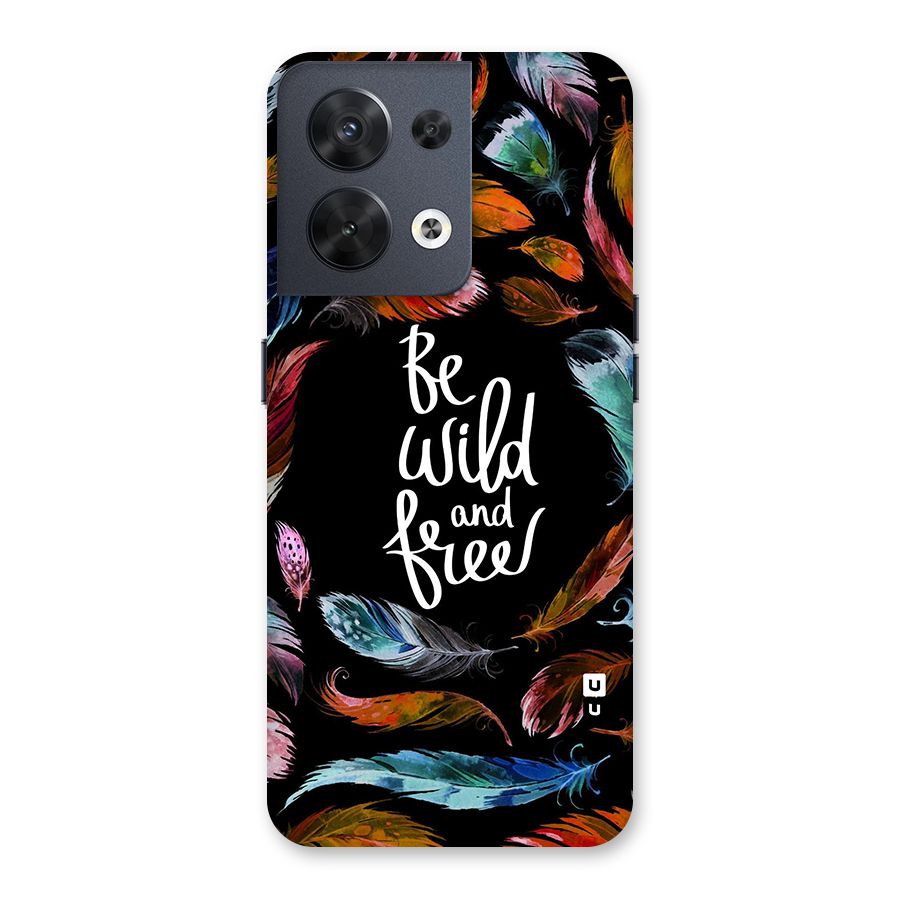 Be Wild and Free Back Case for Oppo Reno8 5G