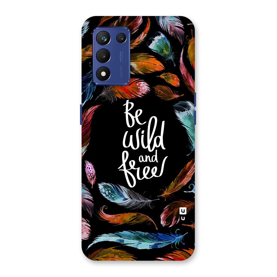 Be Wild and Free Back Case for Realme 9 5G Speed