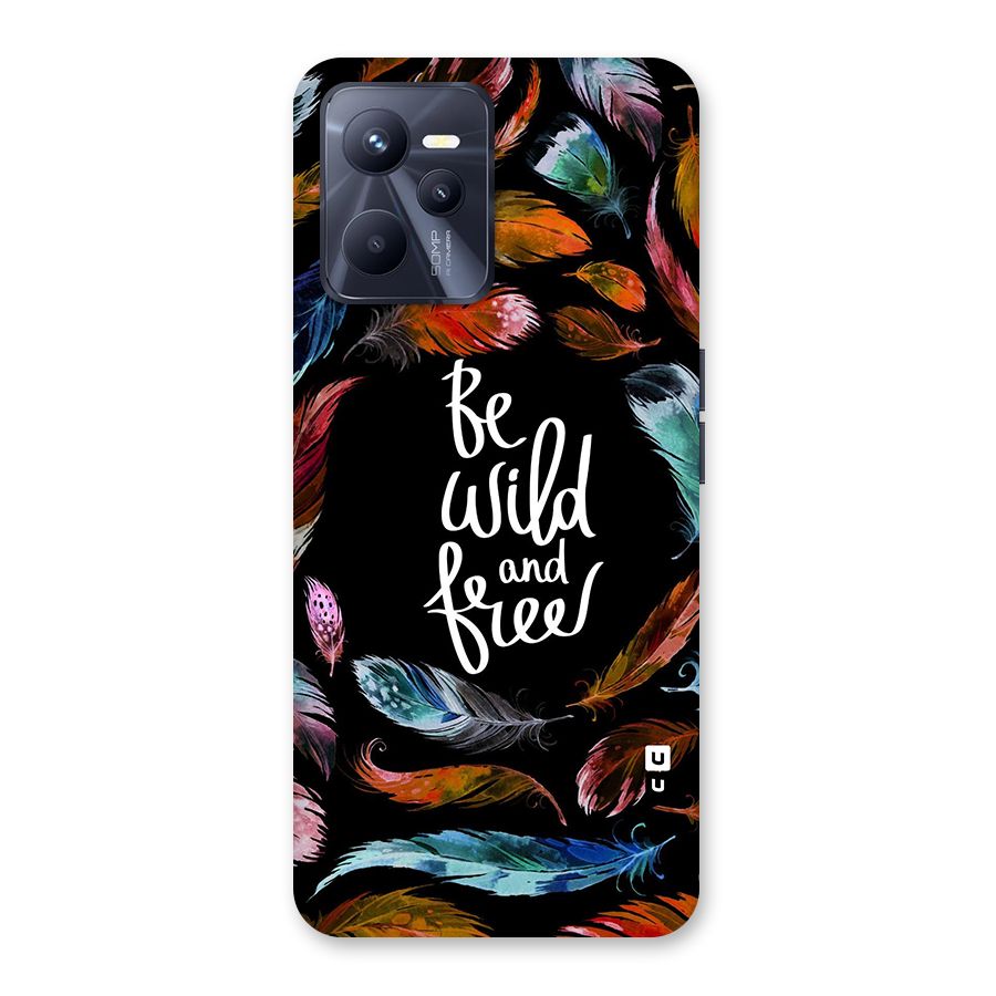 Be Wild and Free Back Case for Realme C35
